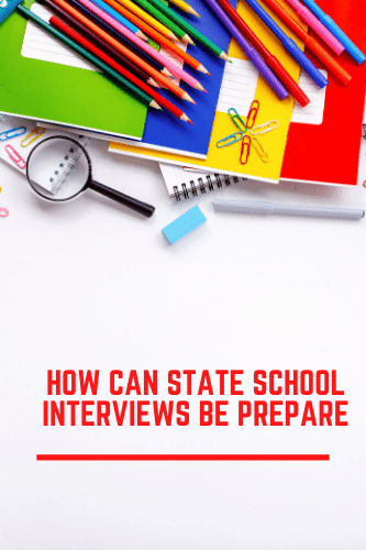 How Can State School Interviews Be Prepared