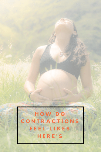 How Do Contractions Feel Like Heres Everything You Need To Know