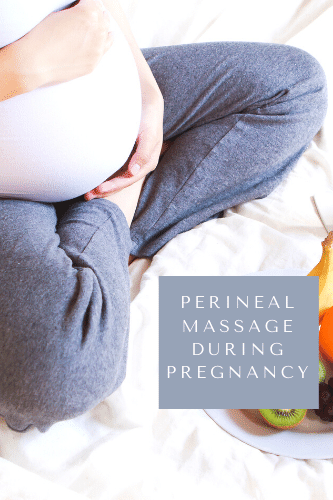 Perineal Massage During Pregnancy