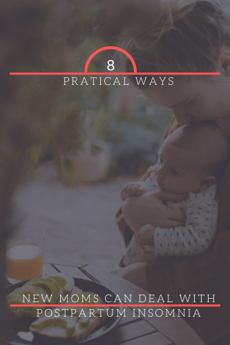 8 Practical Ways New Moms Can Deal With Postpartum Insomnia