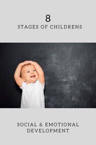 8 Stages Of Childrens Social And Emotional Development