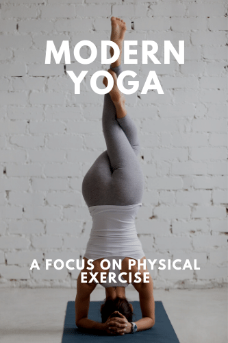 “Modern Yoga A Focus On Physical Exercise

“