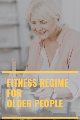 Fitness Regimen For Older People