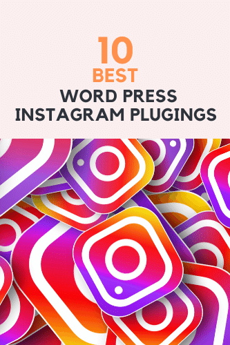 10 Best Word Press Instagram Plugins 2019