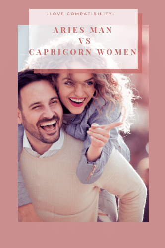 Love Compatibility Aries Man Vs Capricorn Woman