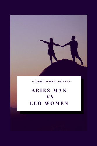 Love Compatibility Aries Man Vs Leo Woman