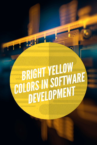 “Bright Yellow Colors In Software Development

“