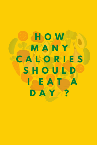 How Many Calories Should I Eat A Day