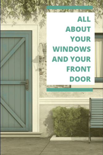 All About Your Windows And Your Front Door