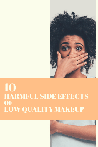 10 Harmful Side Effects Of Low Quality Makeup