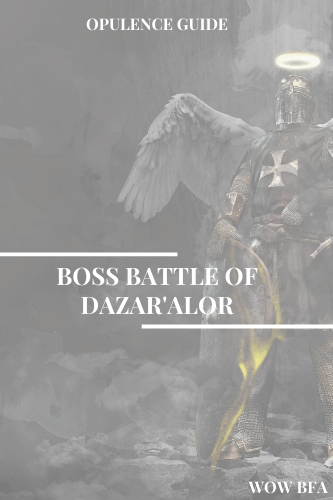 Wow Bfa Opulence Guide Boss Battle Of Dazaralor