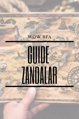 Wow Bfa Zone Guide Zandalar