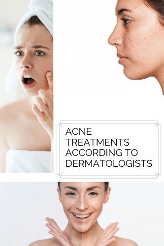 Acne Treatments According To Dermatologists